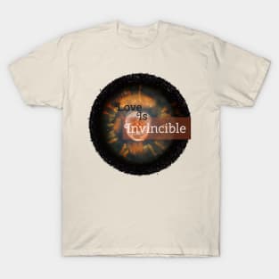 Love is invincible T-Shirt